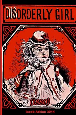 Disorderly Girl (1880)-..