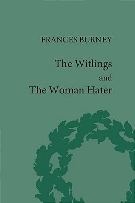 The Witlings And The Woman Hater-..