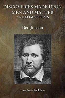 Discoveries Made Upon Matters And Men-..