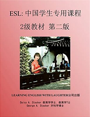 Esl: Lessons For Chinese Students: Level 2 Workbook-..