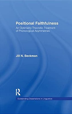 Positional Faithfulness: An Optimality Theoretic Treatment Of Phonological Asymmetries-..