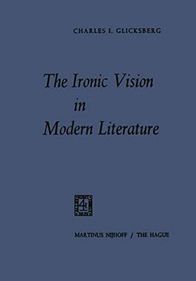 The Ironic Vision In Modern Literature-..