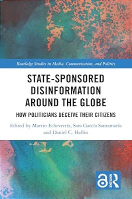 State-Sponsored Disinformation Around The Globe: How Politicians Deceive Their Citizens-..