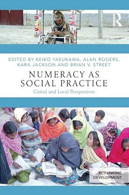 Numeracy As Social Practice: Global And Local Perspectives-..