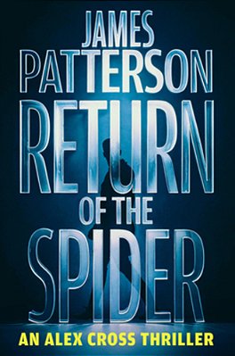 Return Of The Spider: An Alex Cross Thriller-..