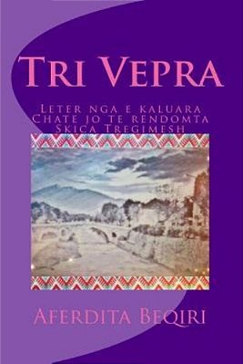 Tri Vepra: Leter Nga E Kaluara; Chate Jo Te Rendomta; Skica Tregimesh-..