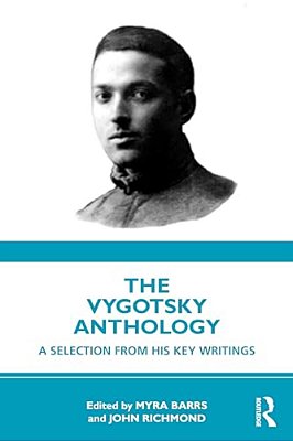 The Vygotsky Anthology: A Selection From His Key Writings-..