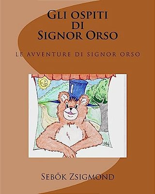 Gli Ospiti Di Signor Orso-..
