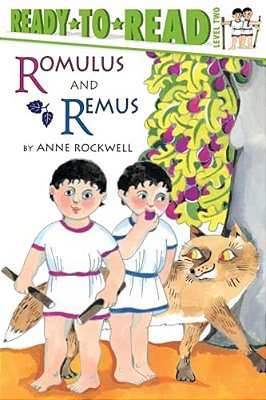 Romulus And Remus: Ready-To-read Level 2-..