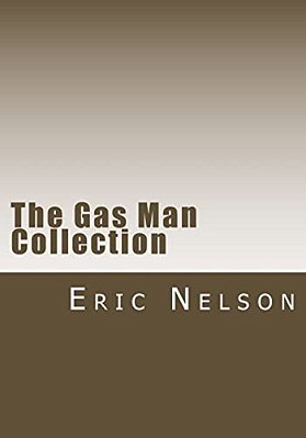 The Gas Man Collection: Books I Thru V-..