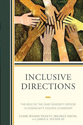 Inclusive Directions: The Role Of The Chief Diversity Officer In Community College Leadership-..