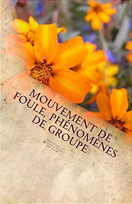Mouvement De Foule, Phénomènes De Groupe: Le Mouvement Hippie Et Son Héritage-..