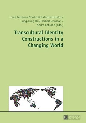 Transcultural Identity Constructions In A Changing World-..
