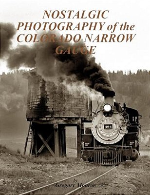 Nostalgic Photography Of The Colorado Narrow Gauge-..