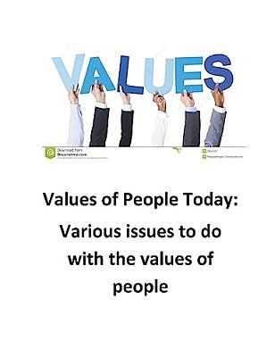 Values Of People Today: An Analysis Of What People Value Thesedays-..