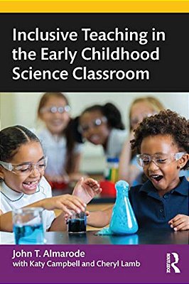 Inclusive Teaching In The Early Childhood Science Classroom-..