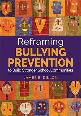 Reframing Bullying Prevention To Build Stronger School Communities-..