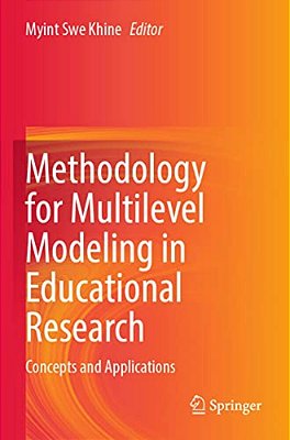 Methodology For Multilevel Modeling In Educational Research: Concepts And Applications-..
