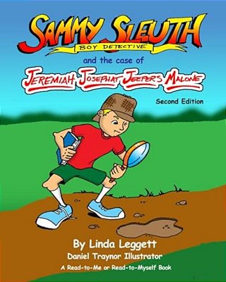 Jeremiah Josephat Jeepers Malone: Sammy Sleuth, Boy Detective-..
