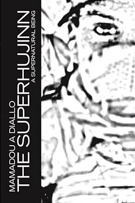 The Superhujinn: A Supernatural Being-..