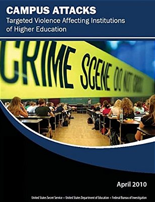 Campus Attacks: Targeted Violence Affecting Institutions Of Higher Education-..