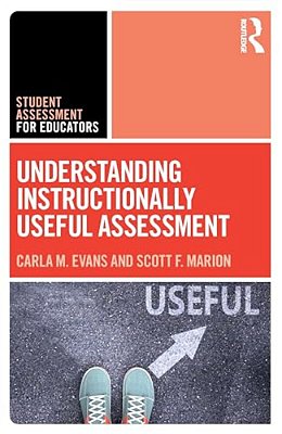 Understanding Instructionally Useful Assessment-..