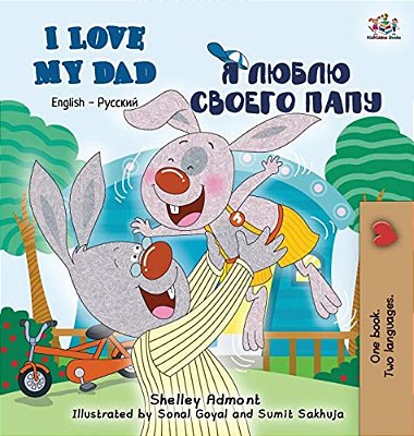 I Love My Dad: English Russian Bilingual Edition-..