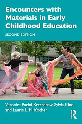 Encounters With Materials In Early Childhood Education-..