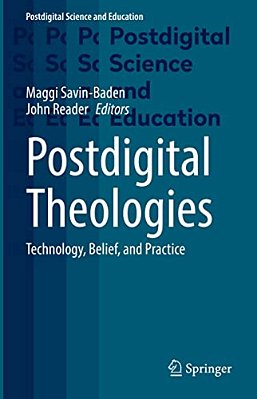 Postdigital Theologies: Technology, Belief, And Practice-..
