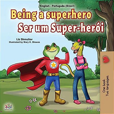 Being A Superhero (English Portuguese Bilingual Book For Kids -Brazil): Brazilian Portuguese-..