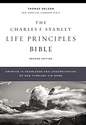 Nasb, Charles F. Stanley Life Principles Bible, 2ND Edition, Hardcover, Comfort Print: Holy Bible, New American Standard Bible-..