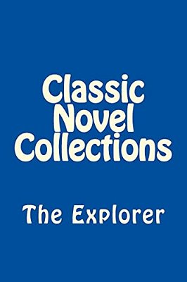 Classic Novel Collections: The Explorer-..