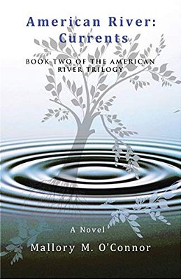 American River: Currents: Book Two Of The American River Trilogy-..