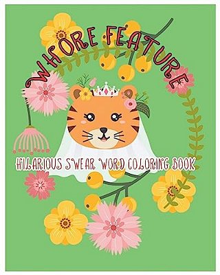 Whore Feature: Hilarious Swear Word Coloring Book-..