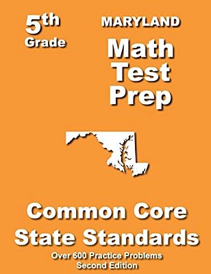 Maryland 5Th Grade Math Test Prep: Common Core Learning Standards-..