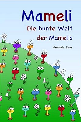 Mameli: Die Bunte Welt Der Mamelis-..