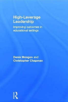 High-Leverage Leadership: Improving Outcomes In Educational Settings-..