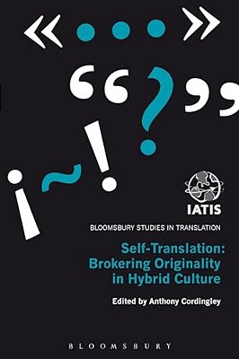 Self-Translation: Brokering Originality In Hybrid Culture-..