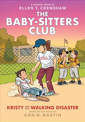 Kristy And The Walking Disaster: A Graphic Novel (The Baby-Sitters Club #16)-..