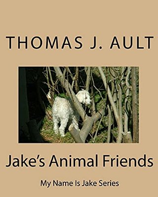 Jake's Animal Friends: My Name Is Jake Series-..