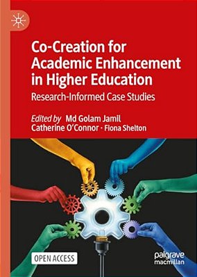 Co-Creation For Academic Enhancement In Higher Education: Research-Informed Case Studies-..