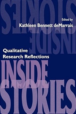 Inside Stories: Qualitative Research Reflections-..