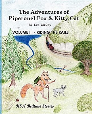 The Adventures Of Piperonel Fox & Kitty Cat: Riding The Rails-..
