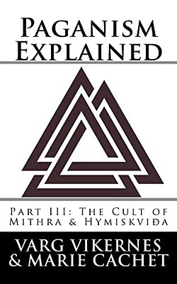 Paganism Explained, Part III: The Cult Of Mithra & Hymiskvida-..