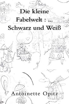 Die Kleine Fabelwelt:... Schwarz Und Weiß-..