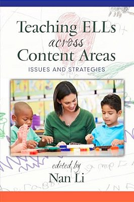 Teaching Ells Across Content Areas: Issues And Strategies-..