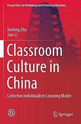 Classroom Culture In China: Collective Individualism Learning Model-..