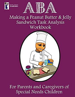 Aba Making A Peanut Butter & Jelly Sandwich Task Analysis Workbook-..