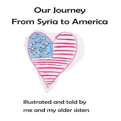 Our Journey From Syria To America-..