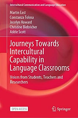 Journeys Towards Intercultural Capability In Language Classrooms: Voices From Students, Teachers And Researchers-..